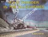 Book cover of B & O Thunder in the Alleghenies by MELLANDER, Deane